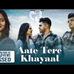 Aate Tere Khayaal Lyrics | Prajwal Mahajan | Ankita Chauhan & Tushar